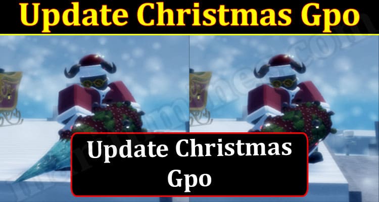 Gaming Tips Update Christmas Gpo