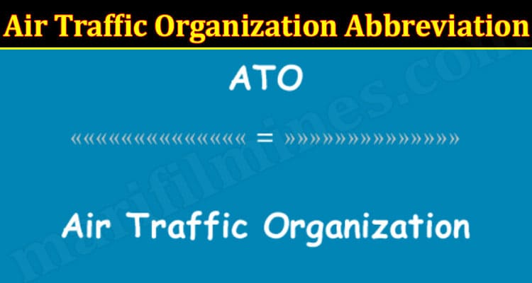 Latest News Air Traffic Organization Abbreviation