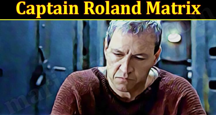 Latest News Captain Roland Matrix