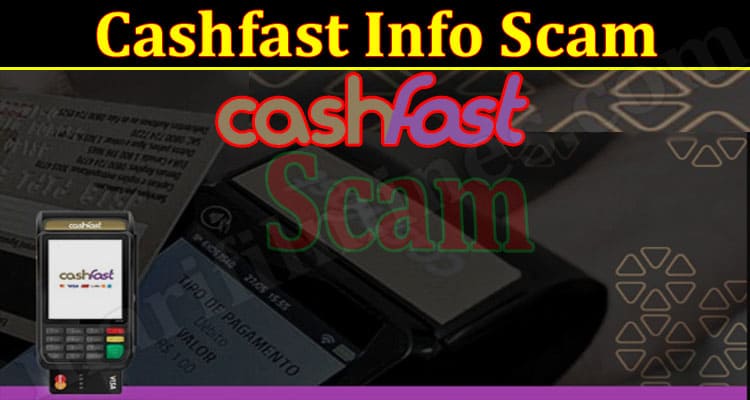 Latest News Cashfast Info Scam