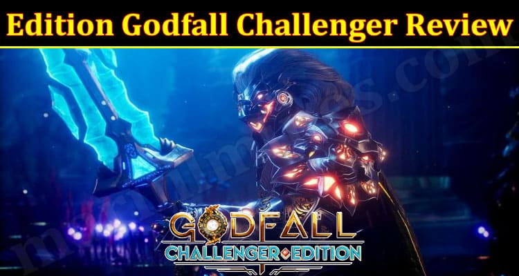 Latest News Edition Godfall Challenger Review