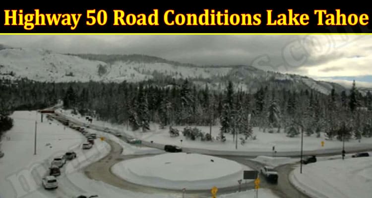 Latest News Highway 50 Road Conditions Lake Tahoe