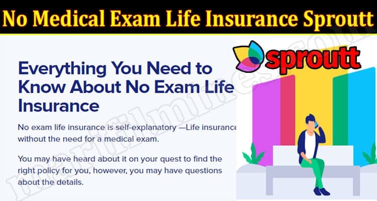 Latest News Medical Exam Life Insurance Sproutt