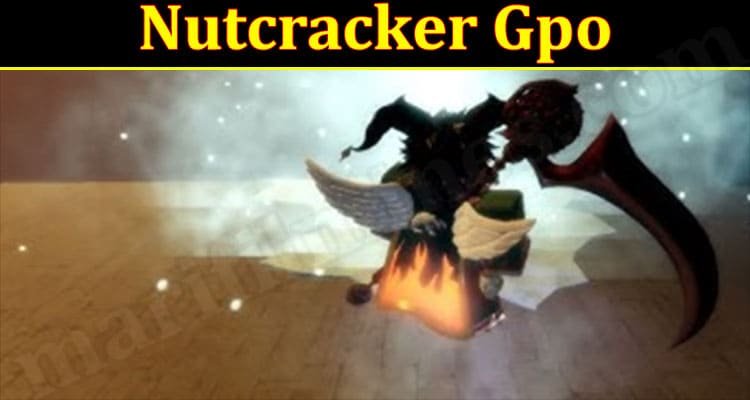 Latest News Nutcracker Gpo