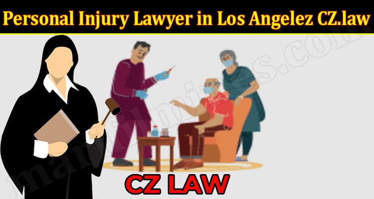 Latest News Personal Injury Lawyer In Los Angelez CZ.law