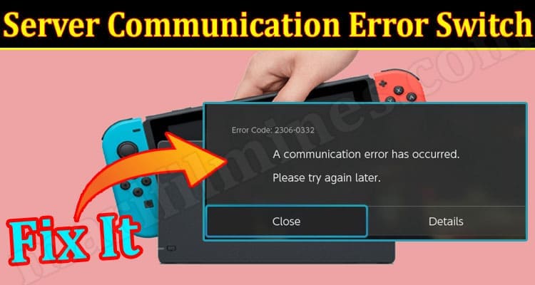 Latest News Server Communication Error Switch
