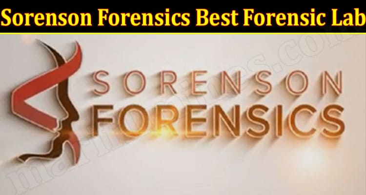 Latest News Sorenson Forensics Best Forensic Lab