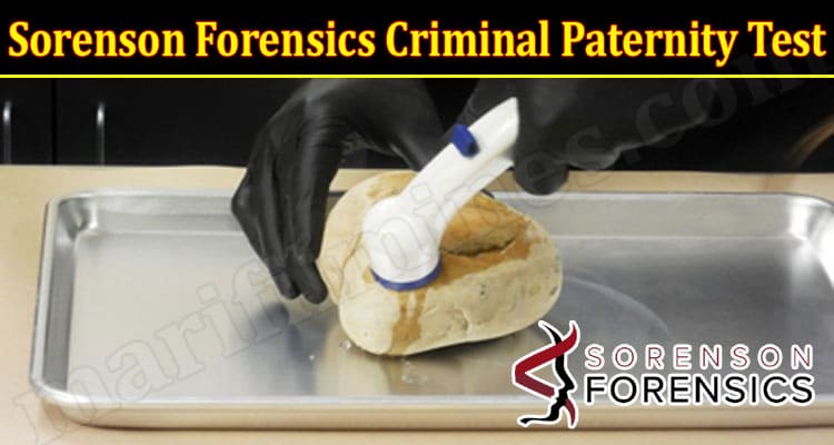Latest News Sorenson Forensics Criminal Paternity Test