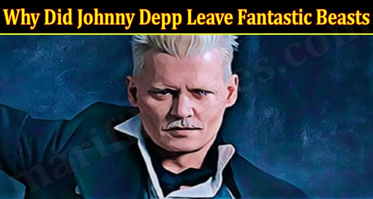 Latest News Why Did Johnny Depp Leave Fantastic Beasts