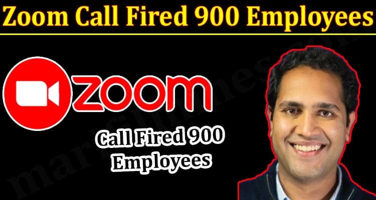 Latest News Zoom Call Fired 900 Employee