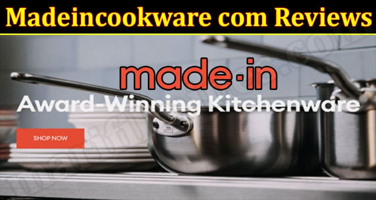 Madeincookware Online Website Reviews