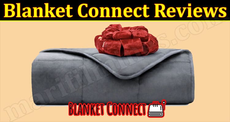 Blanket Connect Reviews {Feb} Is This Authentic Or Scam?