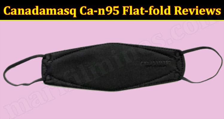 Canadamasq Ca-N95 Flat-Fold Reviews {Feb} Is It Worthful