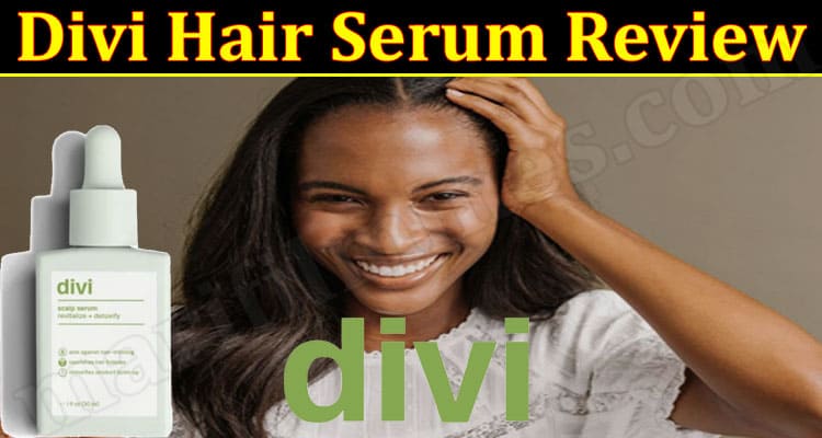 Divi Hair Serum Review {March 2022} Buy After Reading It!