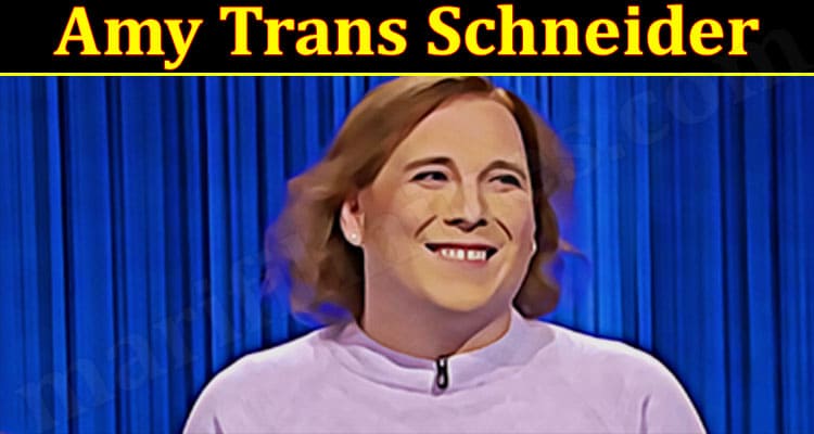 Latest News Amy Trans Schneider