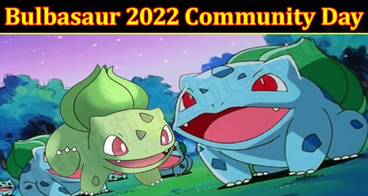 Gaming Tips Bulbasaur 2022 Community Day