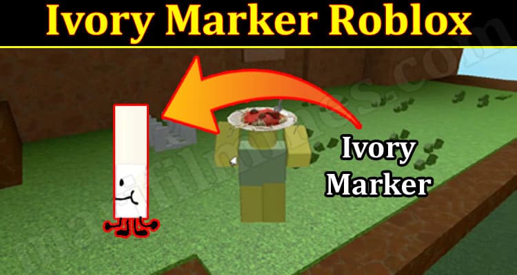 Gaming Tips Ivory Marker Roblox