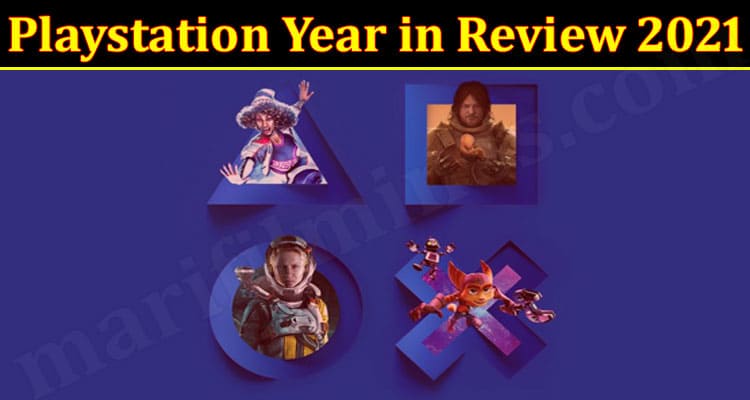 Gaming Tips Playstation Year in Review 2021
