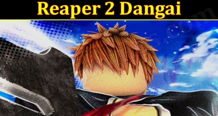 Gaming Tips Reaper 2 Dangai.