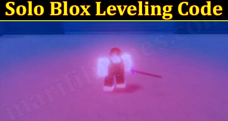 Gaming Tips Solo Blox Leveling Code