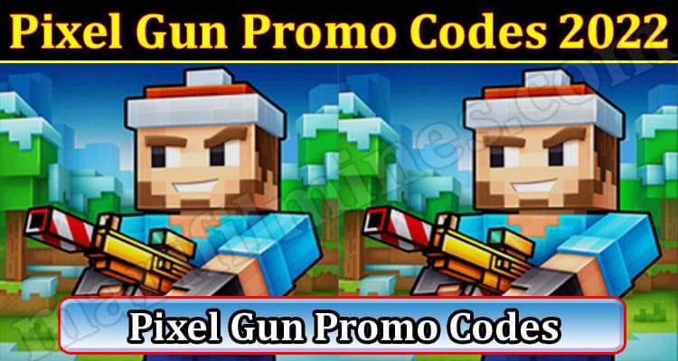 Pixel Gun Promo Codes 2022 {Feb} Know Redeeming Steps!