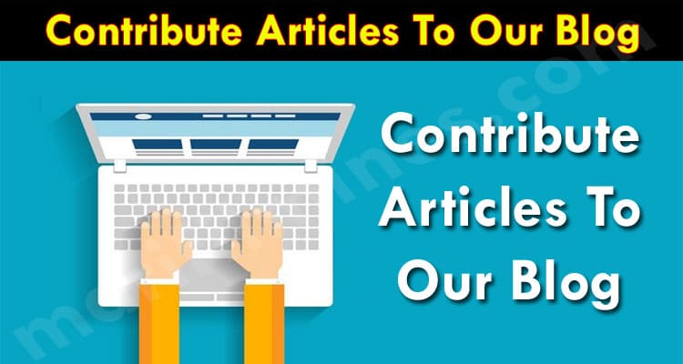 Latest Business Tips Contribute Articles To Our Blog
