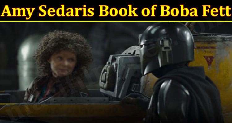 Latest News Amy Sedaris Book of Boba Fett