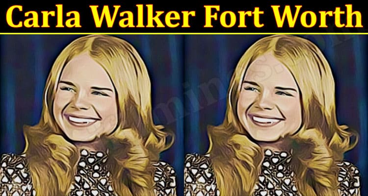 Latest News Carla Walker Fort Worth