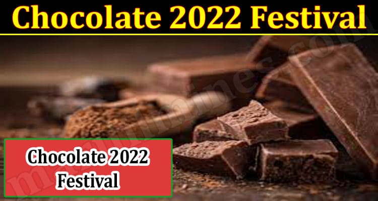 Latest News Chocolate 2022 Festival