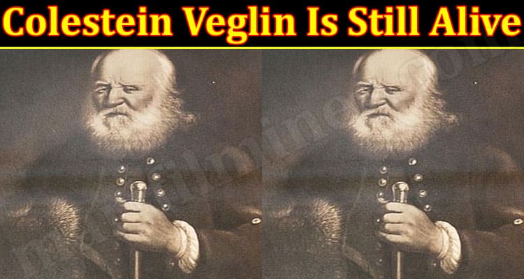 Latest News Colestein Veglin Is Still Alive