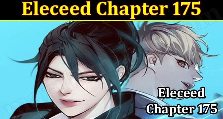 Latest News Eleceed Chapter 175