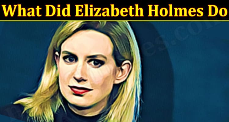 Latest News Elizabeth Holmes Do