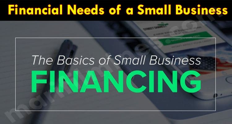 Latest News Financial Needs of a Small Business