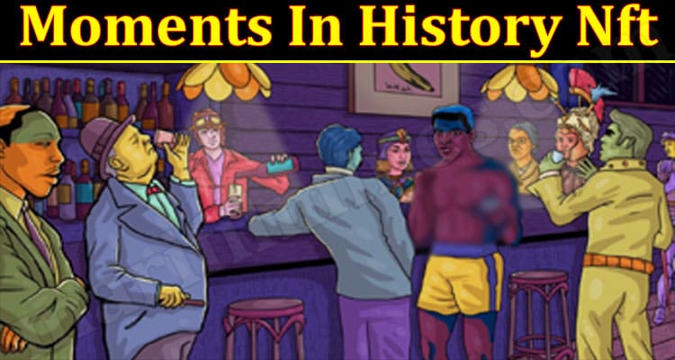 Latest News Moments In History Nft