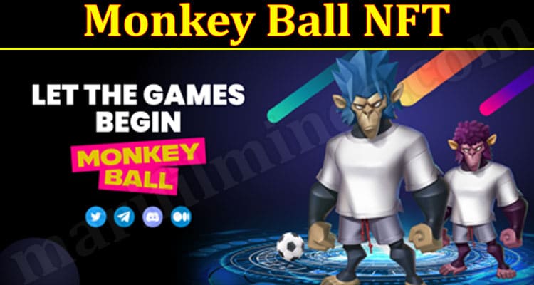 Latest News Monkey Ball NFT