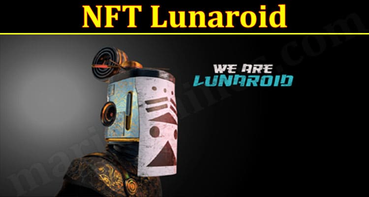 Latest News NFT Lunaroid
