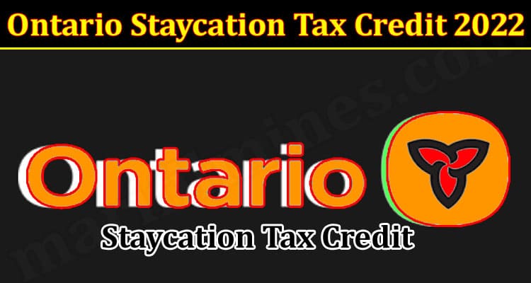 Latest News Ontario Staycation Tax Credit