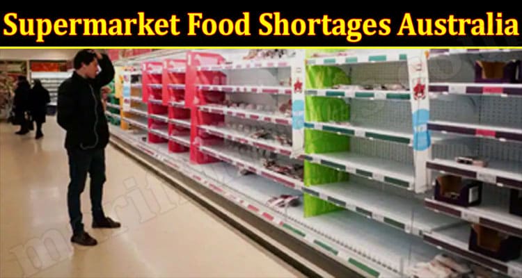Latest News Supermarket Food Shortages Australia