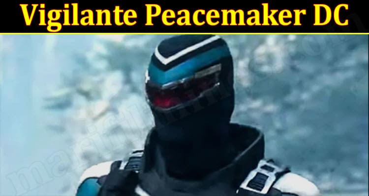 Latest News Vigilante Peacemaker DC
