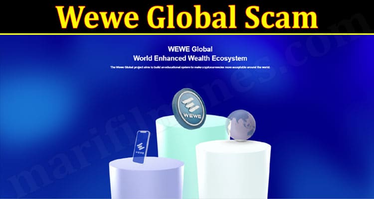 Latest News Wewe Global Scam