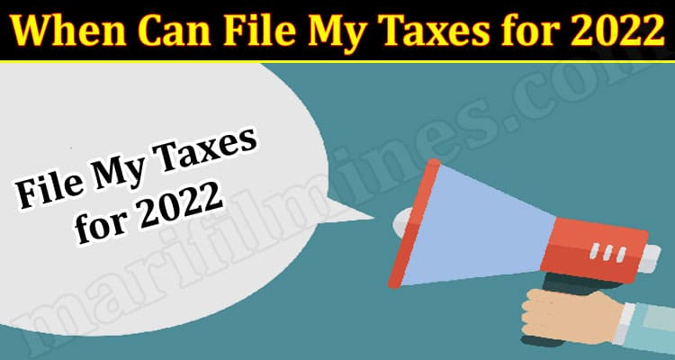 Latest News When Can File My Taxes for