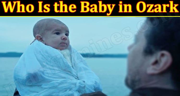Latest News Who Is the Baby in Ozark