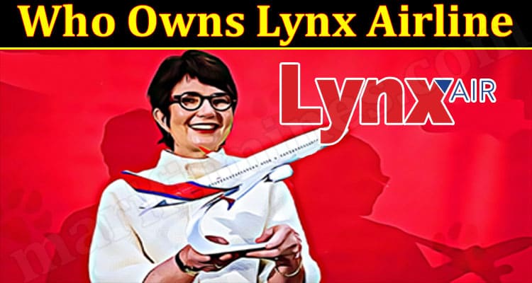 Latest News Who Owns Lynx Airline
