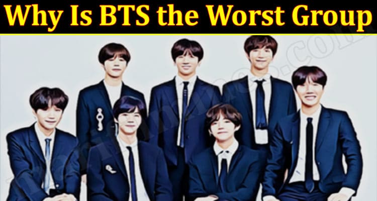Latest News Why Is BTS the Worst Group