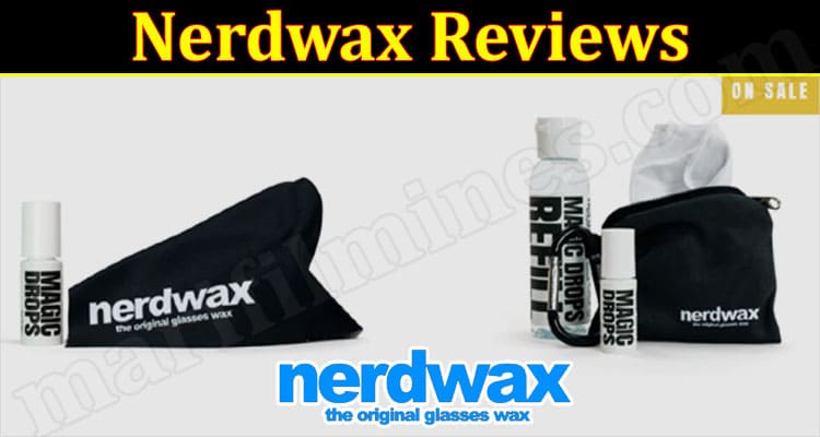 Nerdwax Reviews (Jan 2022) Is This Authentic Or Scam?