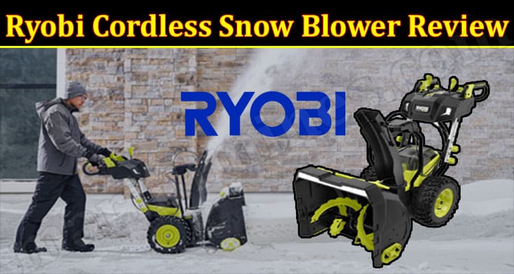 Ryobi Cordless Snow Blower Review {Jan} Is This Legit?
