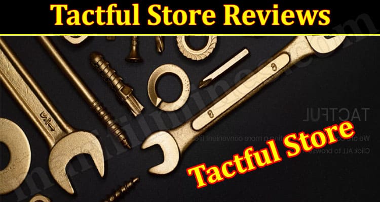 Tactful Store Online Website Reviews