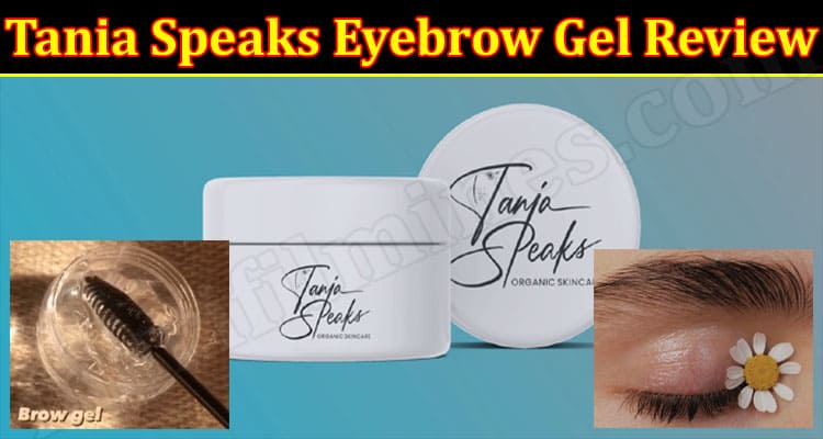 Tania Speaks Eyebrow Gel Online Product Reviews