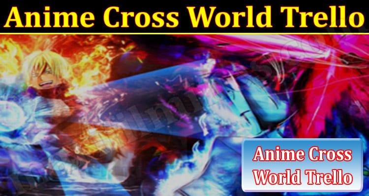 Gaming Tips Anime Cross World Trello