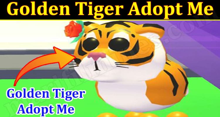 Gaming Tips Golden Tiger Adopt Me